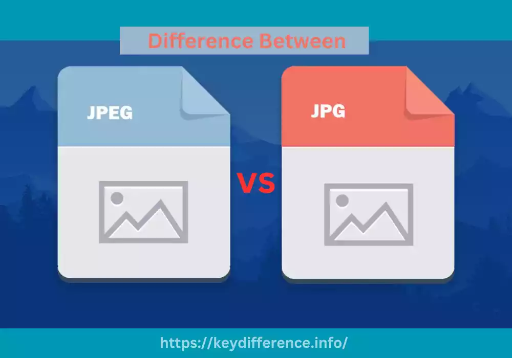 JPEG and JPG